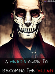 A Hero's Guide To Becoming The Villain Book