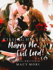 Kissing Hellfire: Marry Me, Evil Lord Book