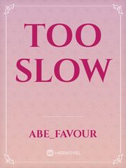 too slow Book