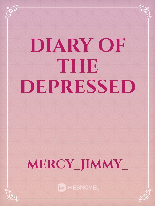 Diary of the Depressed