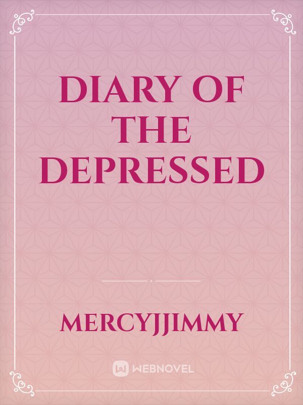 Diary of the Depressed