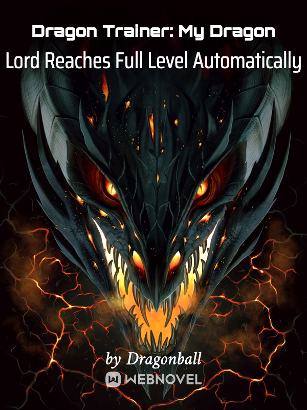 Dragon Trainer: My Dragon Lord Reaches Full Level Automatically Book