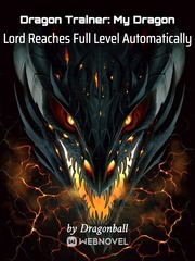 Dragon Trainer: My Dragon Lord Reaches Full Level Automatically Book