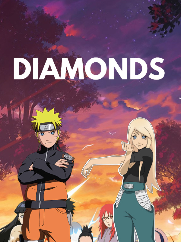 Diamonds | Naruto Various x (Female) Reader
