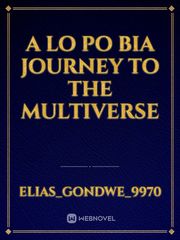 A lo Po Bia journey to the Multiverse Book