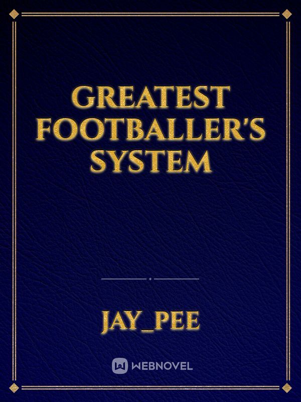 Greatest Footballer's System