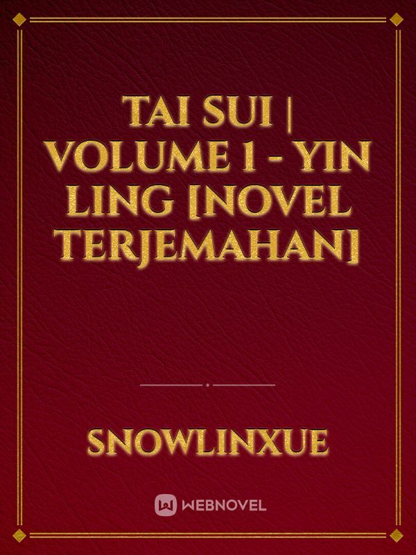 Tai Sui | Volume 1 - Yin Ling [Novel Terjemahan]