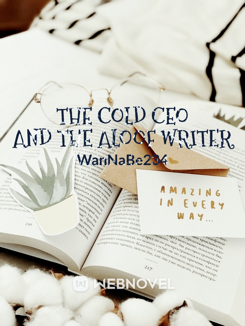 The Cold CEO and The Aloof Writer