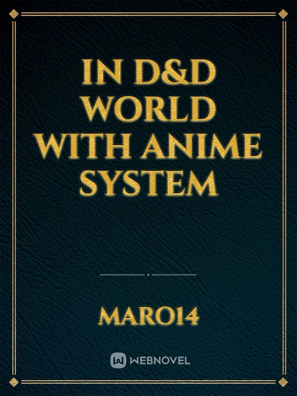 In D&D World with Anime System