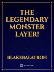 The Legendary Monster Layer! Book