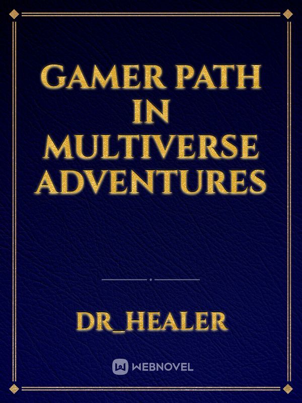 Gamer Path in Multiverse Adventures