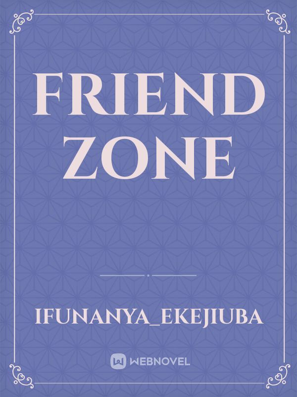 FRIEND Zone