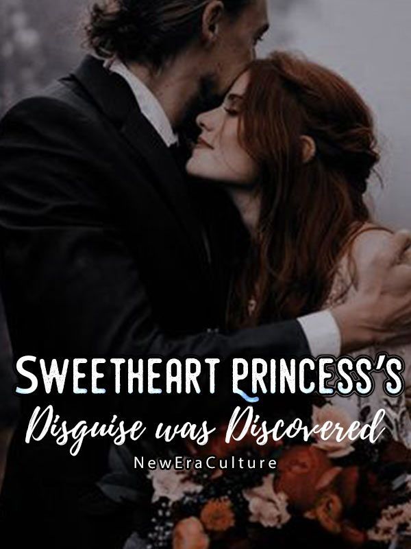 Sweetheart Princess's Disguise was Discovered