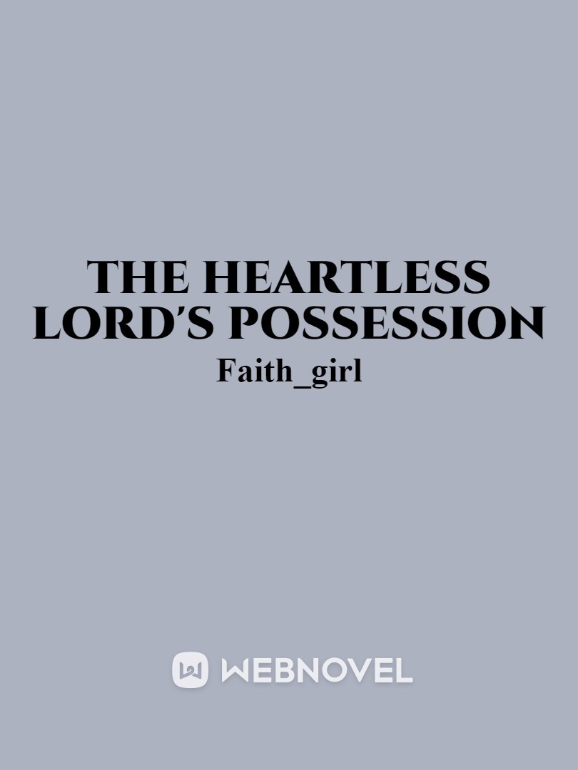 The Heartless Lord's Possession