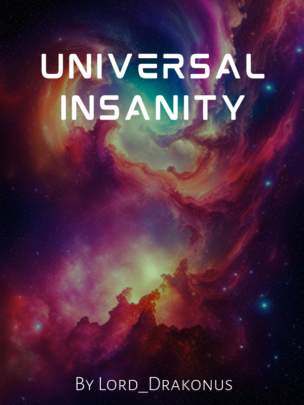 Universal Insanity