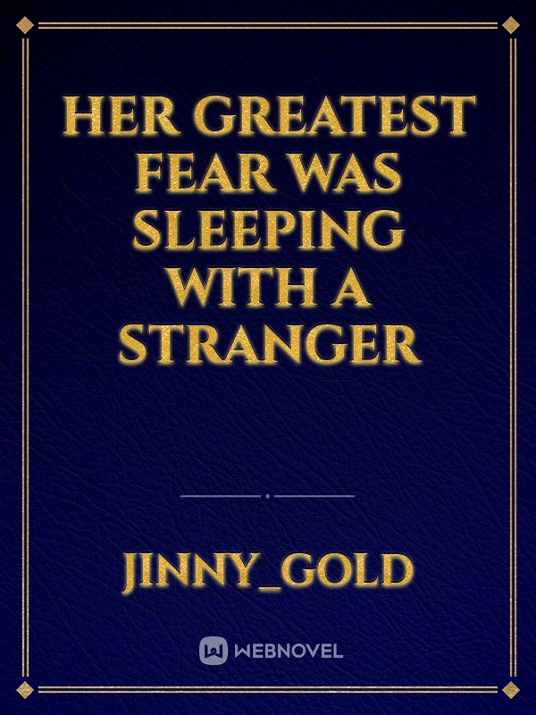 her greatest fear was sleeping with a stranger Book