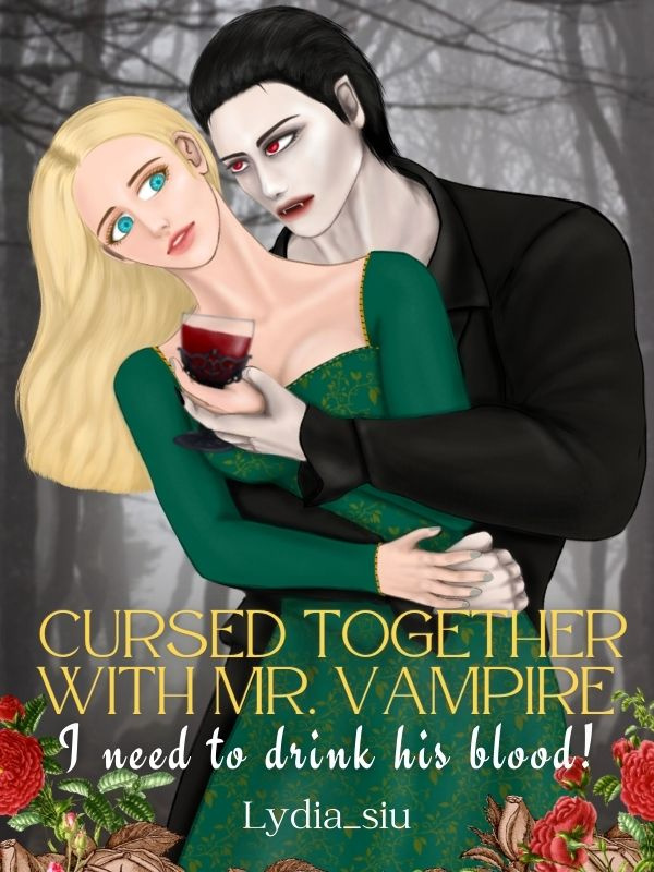Cursed Together With Mr. Vampire; I need to drink his blood!
