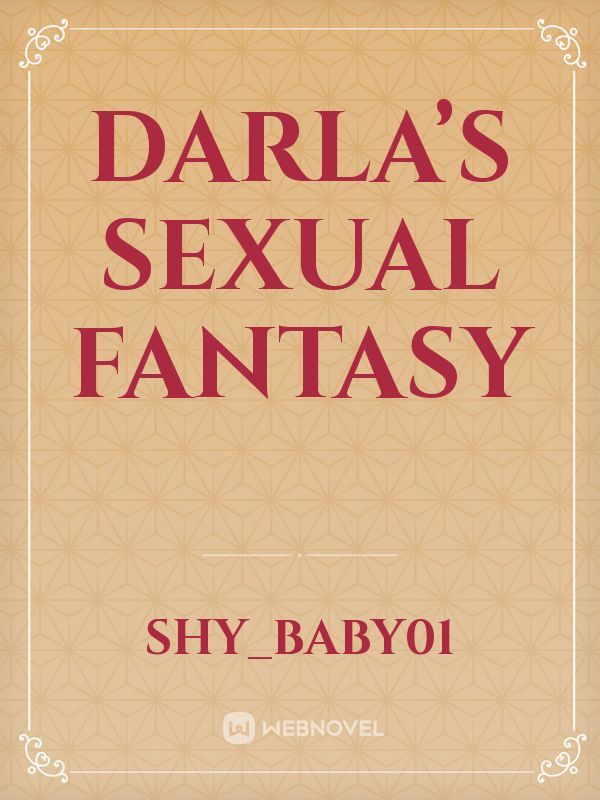 Darla’s Sexual Fantasy