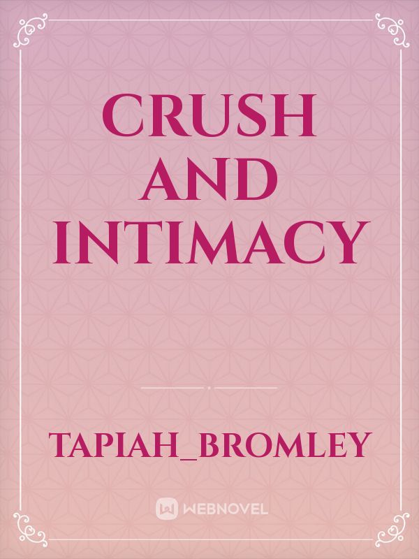 Crush and intimacy Book
