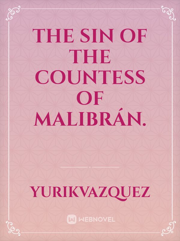 The sin of the Countess of Malibrán. Book