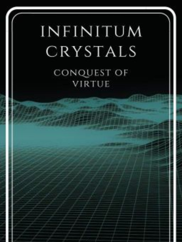 Infinitum Crystals [IV] - Conquest of Virtue