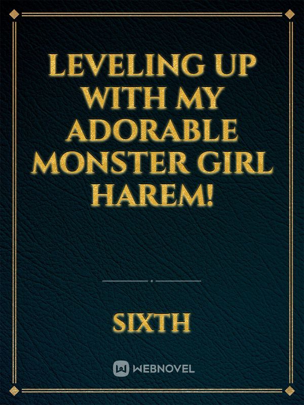 Leveling Up with My Adorable Monster Girl Harem! Book