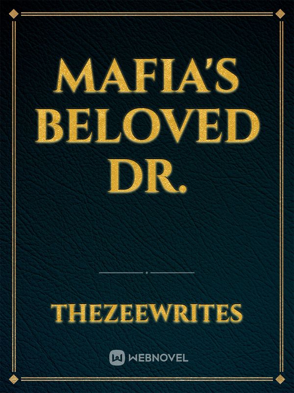 MAFIA'S BELOVED DR.