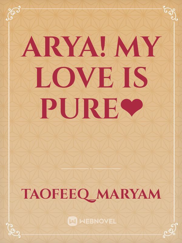 Arya!
my love is pure❤