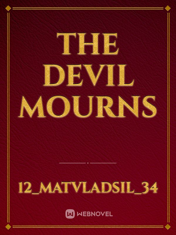 The Devil Mourns