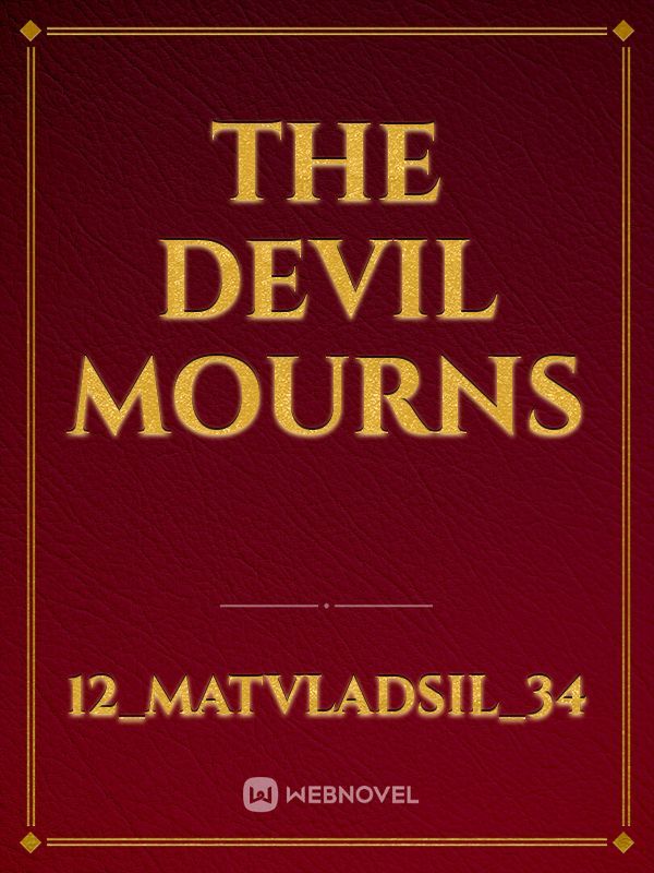 The Devil Mourns