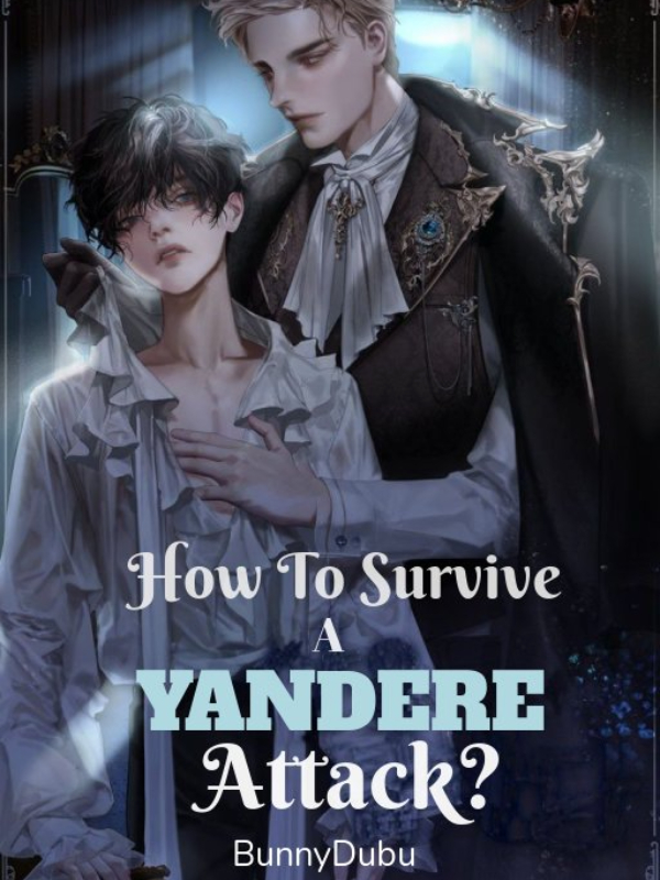 How To Survive A Yandere Attack? (BL) Book