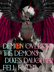 Overlord: The demon’s duke daughter fell for me Book