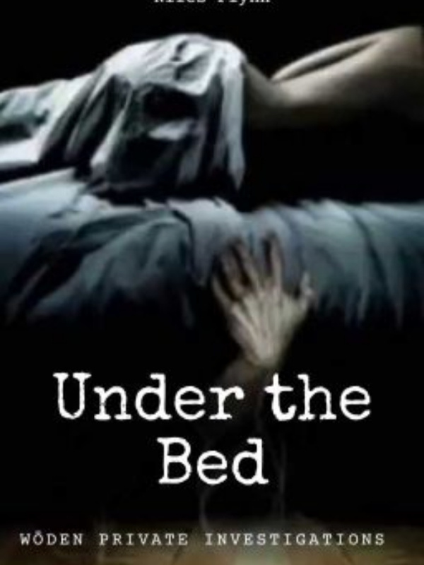 Under the Bed: A Wōden Private Investigations Mystery