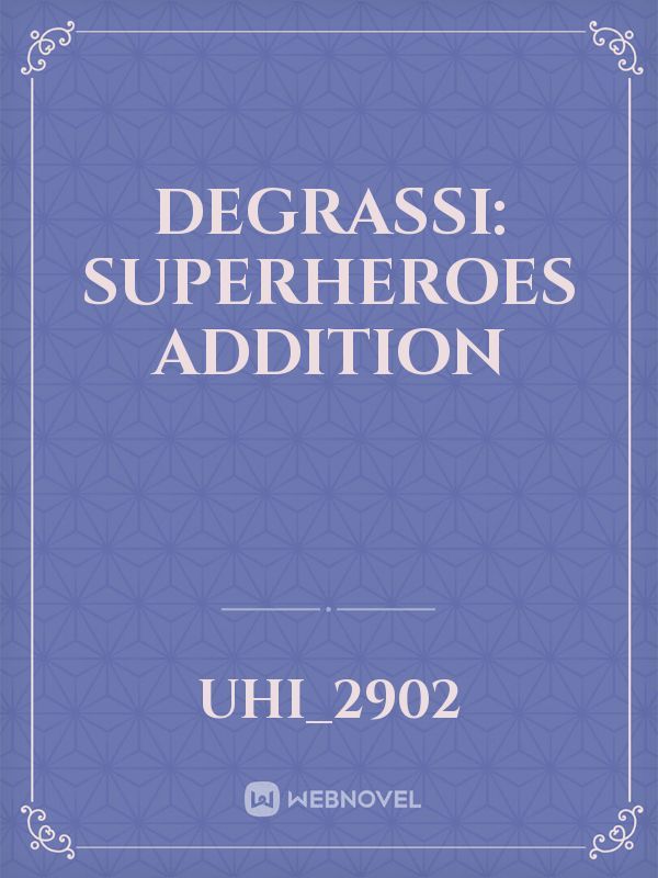 Degrassi: Superheroes addition Book