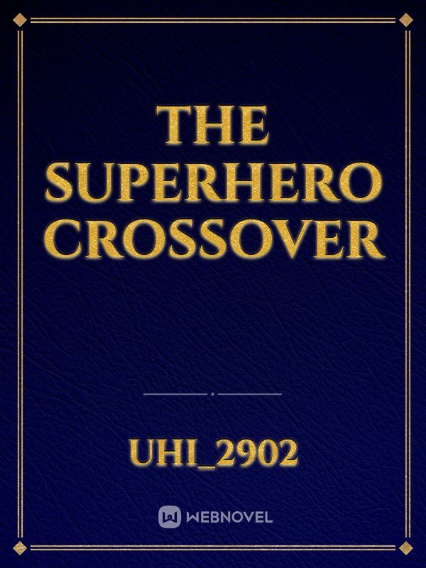 The Superhero Crossover