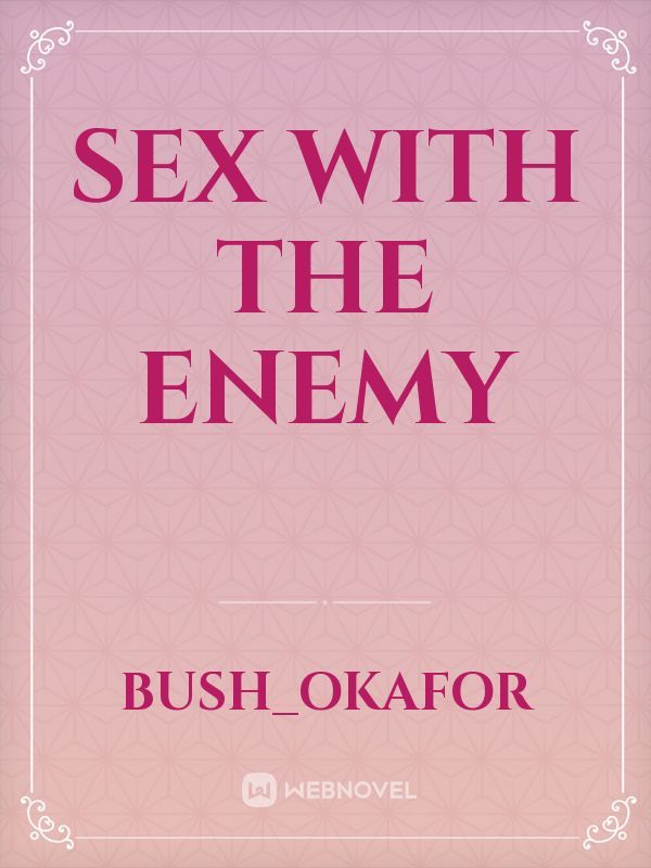 Sex With The Enemy