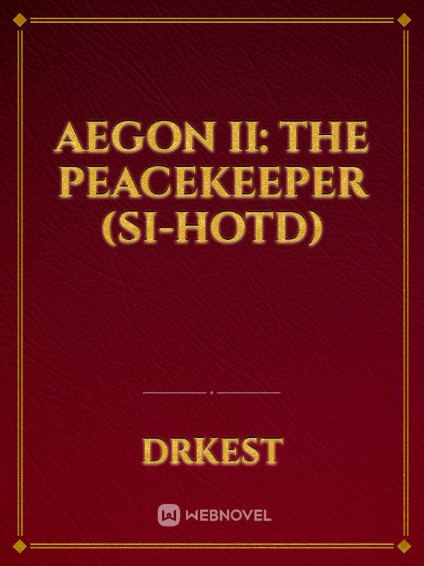 AEGON II: THE PEACEKEEPER (SI-HOTD)