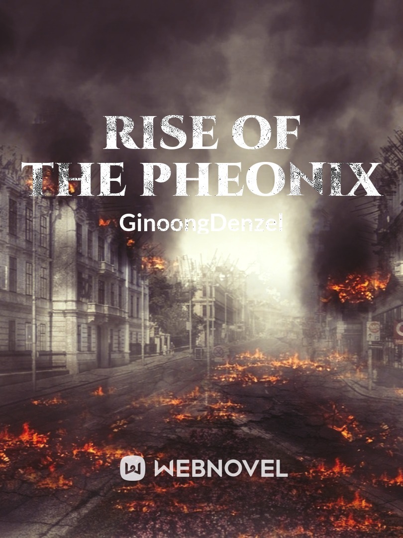 Rise of the Pheonix