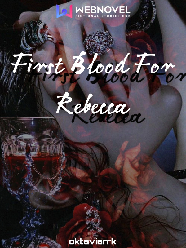First Blood For Rebecca