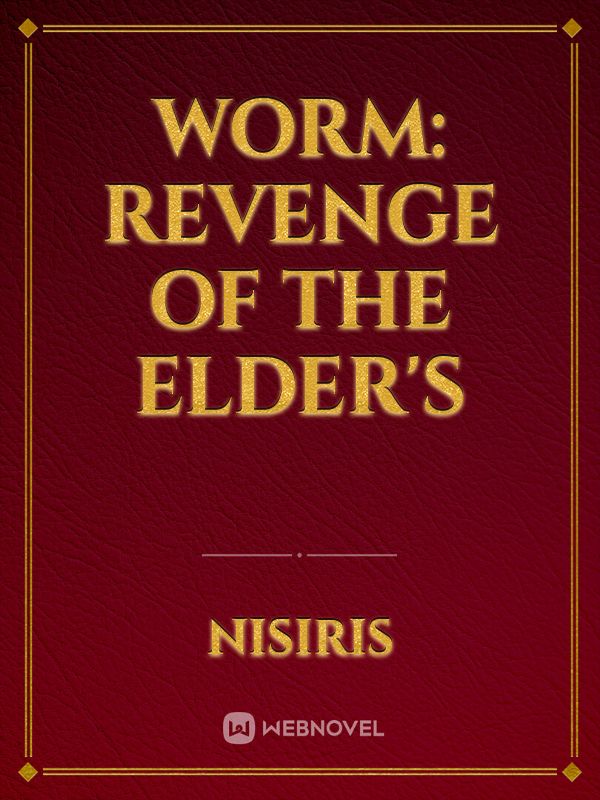 Worm: Revenge of the Elder's