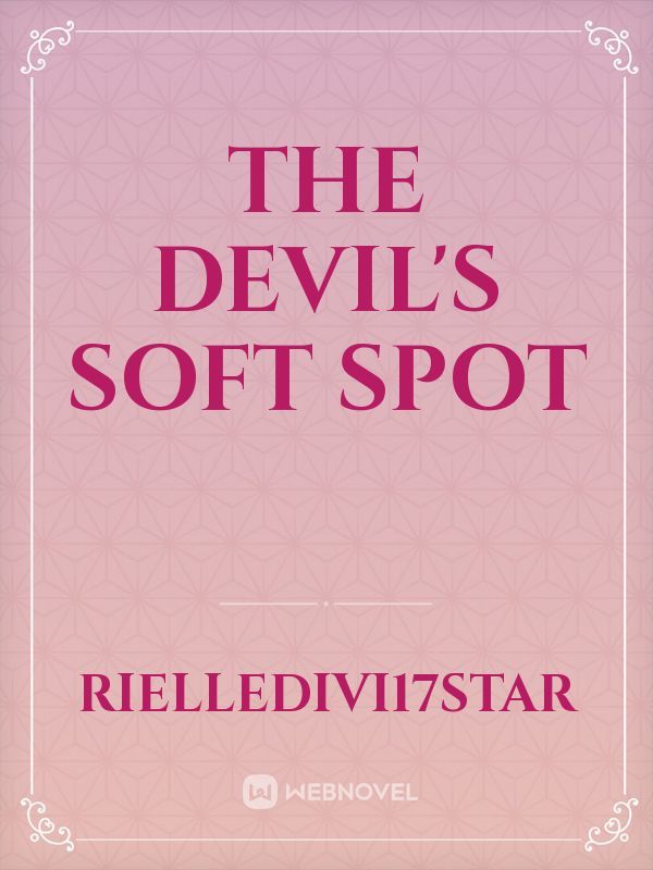 The Devil's Soft Spot