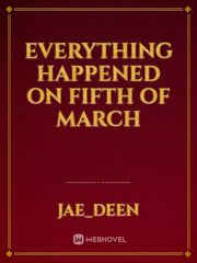 everything happened on fifth of March Book