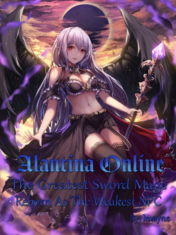 Alantina Online: The Greatest Sword Mage Reborn As A Weak NPC Book