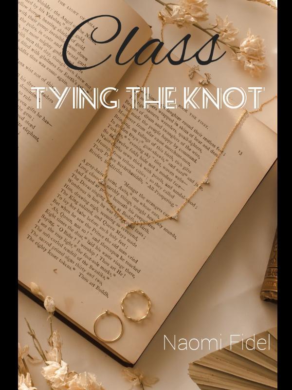 CLASS- TYING THE KNOT (A Regency Era Book)
