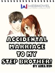 ACCIDENTAL MARRIAGE TO MY STEPBROTHER Book