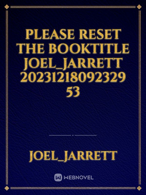 please reset the booktitle joel_jarrett 20231218092329 53