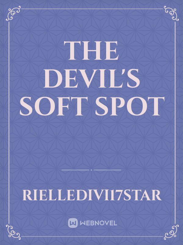 the devil's soft spot