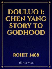 DOULUO 1:  CHEN YANG STORY TO GODHOOD Book
