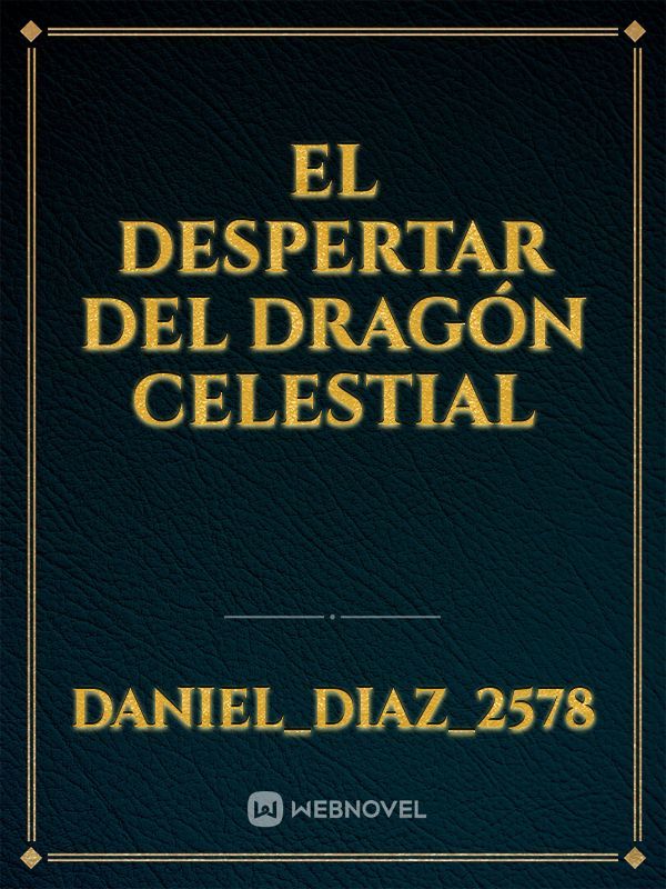 EL DESPERTAR DEL DRAGÓN CELESTIAL
