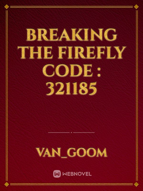 Breaking the Firefly code : 321185